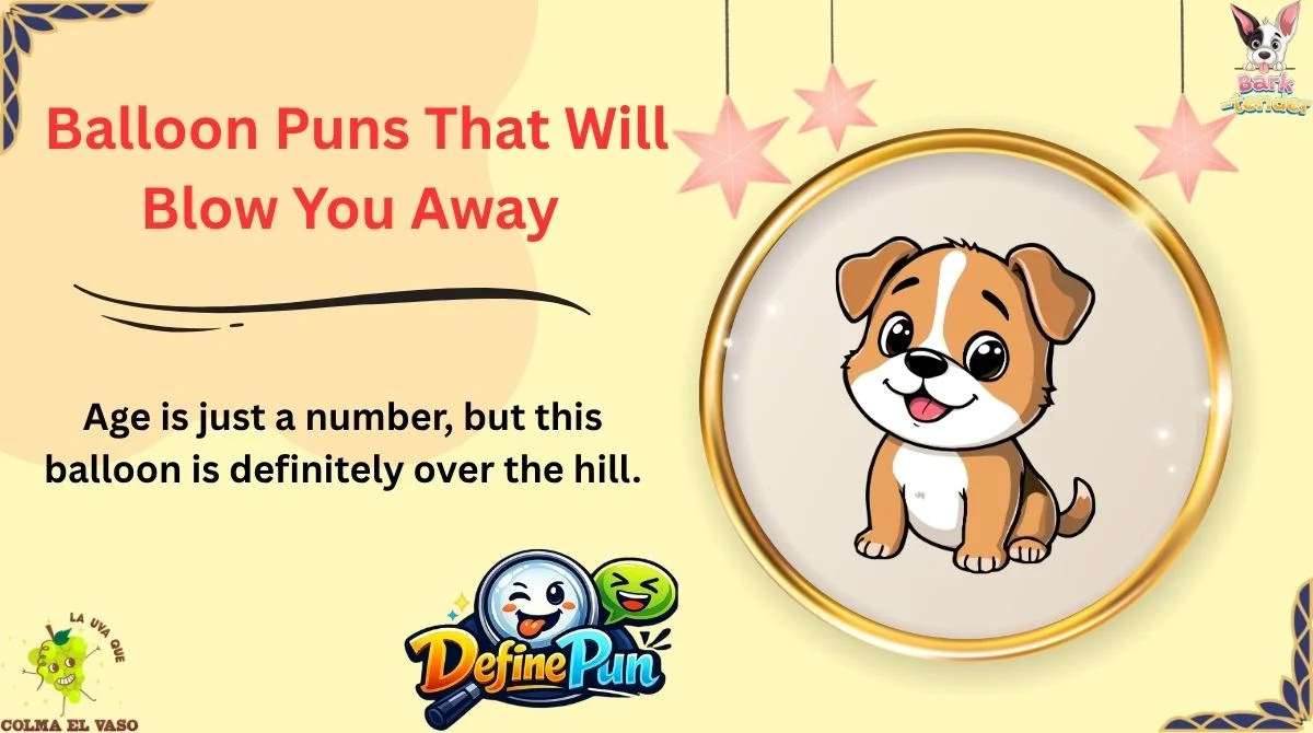 Balloon Puns That Will Blow You Away