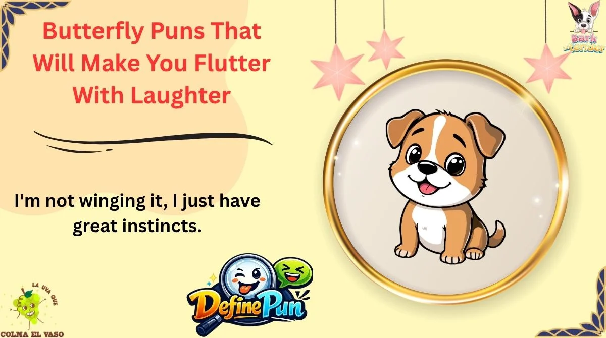 Butterfly Puns That Will Make You Flutter With Laughter