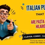 Italian Puns That Are Pasta tively Hilarious
