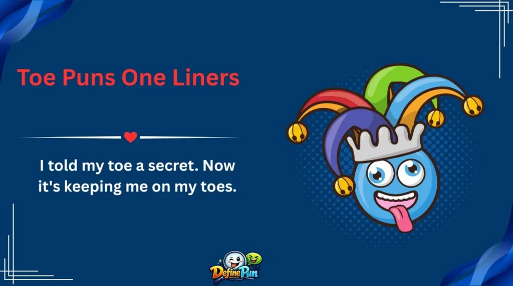 Toe Puns One Liners