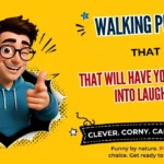 Walking Puns That Will Have You Stepping Into Laughter