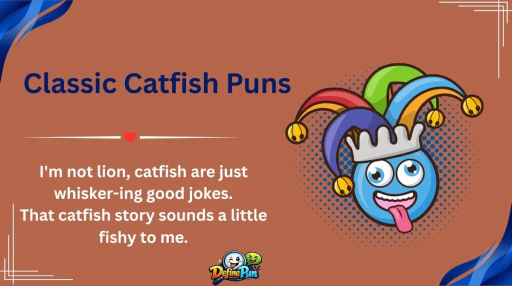 Classic Catfish Puns