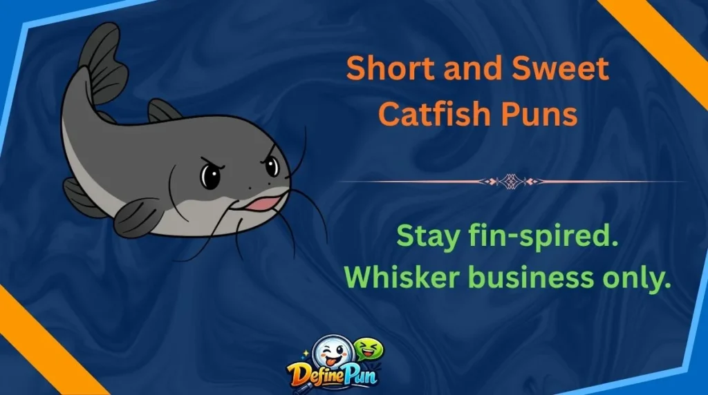 Short and Sweet Catfish Puns